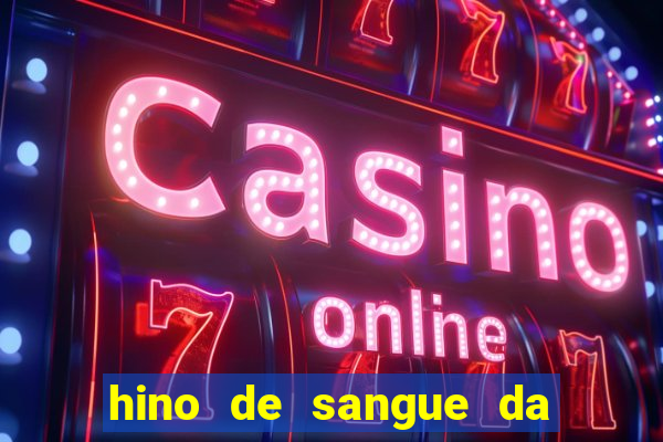 hino de sangue da harpa 372